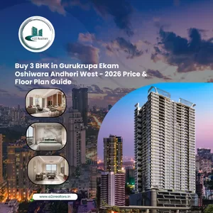 Buy 3 BHK in Gurukrupa Ekam Oshiwara Andheri West – 2026 Price & Floor Plan Guide